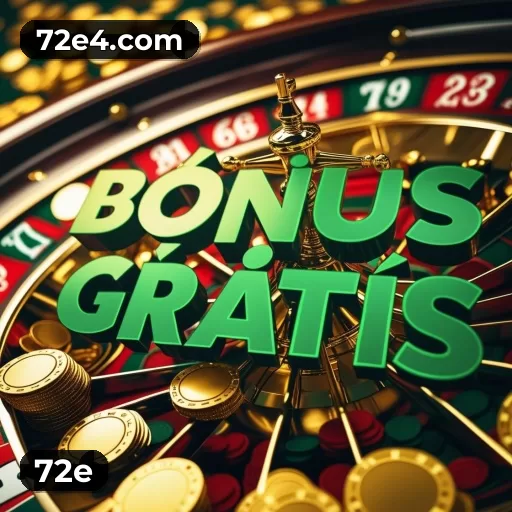 Bônus 72e R$5.000 mais 500 giros grátis com rollover justo